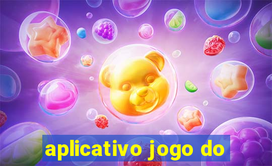 aplicativo jogo do